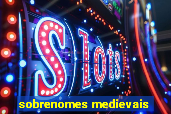 sobrenomes medievais